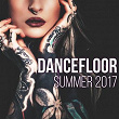 Dancefloor Summer 2017 | Monsieur De Shada