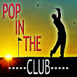 Pop in The Club | Maxence Luchi