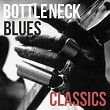 Bottleneck Blues Classics | Robert Nighthawk