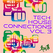 Tech House Connections, Vol. 3 | Sinsoneria