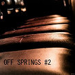 Off Springs #2 | Ale Russo