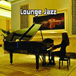 Lounge Jazz | Lounge Café, Chillout Lounge, Bossa Nova