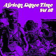 African Dance Time, Vol. 12 | N Khay