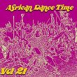 African Dance Time, Vol. 21 | Mista Xto
