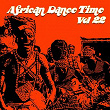 African Dance Time, Vol. 22 | Beautiful