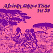 African Dance Time, Vol.39 | Aden