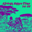 African Dance Time, Vol.43 | Allen B