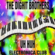 Uh Huh (Electronica Club) | The Dighit Brothers