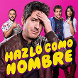 Hazlo Como Hombre (Banda Sonora Original de la Película) | Dani Fridman