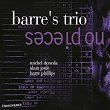 No Pieces | Barre's Trio