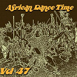 African Dance Time, Vol.47 | Kelly Sun