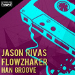 Han Groove | Jason Rivas, Flowzhaker