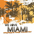We Love Miami - Progressive House Collection | Cambis