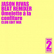 Omelette à la confiture (Club Edit Mix) | Jason Rivas, Beat Remixer