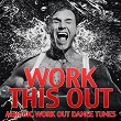 Work this Out (Aerobic Work Out Dance Tunes, Vol. 2) | Dave Kurtis