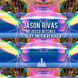 Sexy Motherfucker | Jason Rivas, Nu Disco Bitches
