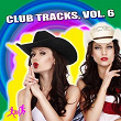Club Tracks Vol. 6 | Jason Rivas, Kenji Shk
