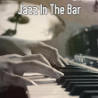 Jazz In The Bar | Bossa Nova