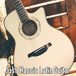 Just Classic Latin Guitar | Instrumental