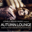 Autumn Lounge (Smooth Lounge Tunes for Chilled Autumn Days) | Jens Buchert