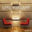 Lovely Mood Lounge, Vol. 11 | Twentyeight