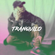 Tranquilo | Drefquila