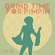 Grind Time For Pimpin,Vol.48 | 2shotz
