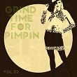 Grind Time For Pimpin,Vol.32 | Drich Men