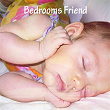 Bedrooms Friend | Baby Lullaby