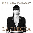 La Flecha | Mariana Päraway