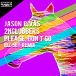 Please, Don't Go (Ibz Set Remix) | Jason Rivas, 2nclubbers