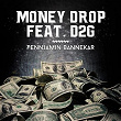 Money Drop (feat. D2G) | Pennjamin Bannekar