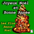 Joyeux Noël et Bonne Année (Les Plus Beaux Noëls) | Les Petits Chanteurs De Noël