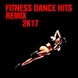 Fitness Dance Hits Remix 2K17 | Maxence Luchi