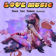 Love Music (Tous les tubes Dance) | Laroche-valmont