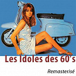 Les Idoles des 60's (Remasterisé) (Les 100 plus grands tubes des années 60) | Richard Anthony