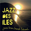 Jazz des îles : Jazz from French Island... | Jean-marie Alain