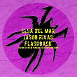 Flashback (Jason Rivas & Magzzeticz Chicago Edit) | Elsa Del Mar, Jason Rivas