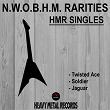 N.W.O.B.H.M. Rarities (HMR Singles) | Twisted Ace