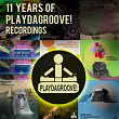 11 Years of Playdagroove! Recordings | Jason Rivas, Elsa Del Mar, Fashion Vampires From Louisiana