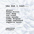 Tribe Records Presents: The Dub I Lost by Dean Zepherin (Remastered) | Teddy Douglas