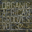 Organic African Grooves, Vol.32 | Funky Fresh