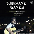 Dubraaye Gayem | Kabul Bukhari