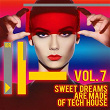 Sweet Dreams Are Made of Tech House, Vol. 7 | Jason Rivas, Funkenhooker