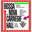 Bossa Nova At Carnegie Hall | Sergio Mendes Sextet
