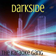 Darkside (Karaoke Version) (Originally Performed by Ty Dolla $ign, Future and Kiiara) | The Karaoke Gang