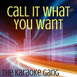 Call It What You Want (Karaoke Version) (Originally Performed by Taylor Swift) | The Karaoke Gang
