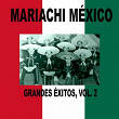 Mariachi México de Pepe Villa - Grandes Éxitos, Vol. 2 | Mariachi México De Pepe Villa