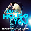 We'll House You (Progressive House Edition) | Dirty Harris