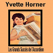 Yvette Horner - Les Grands Succès de l'Accordéon | Yvette Horner